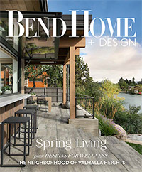 Spring 2023 cover of Bend Home + Design Magazine