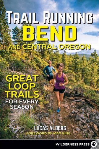Guidebook Trail Running Bend and Central Oregon By Lucas