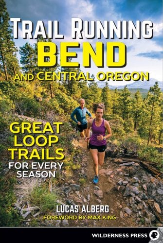 Guidebook Trail Running Bend and Central Oregon By Lucas 